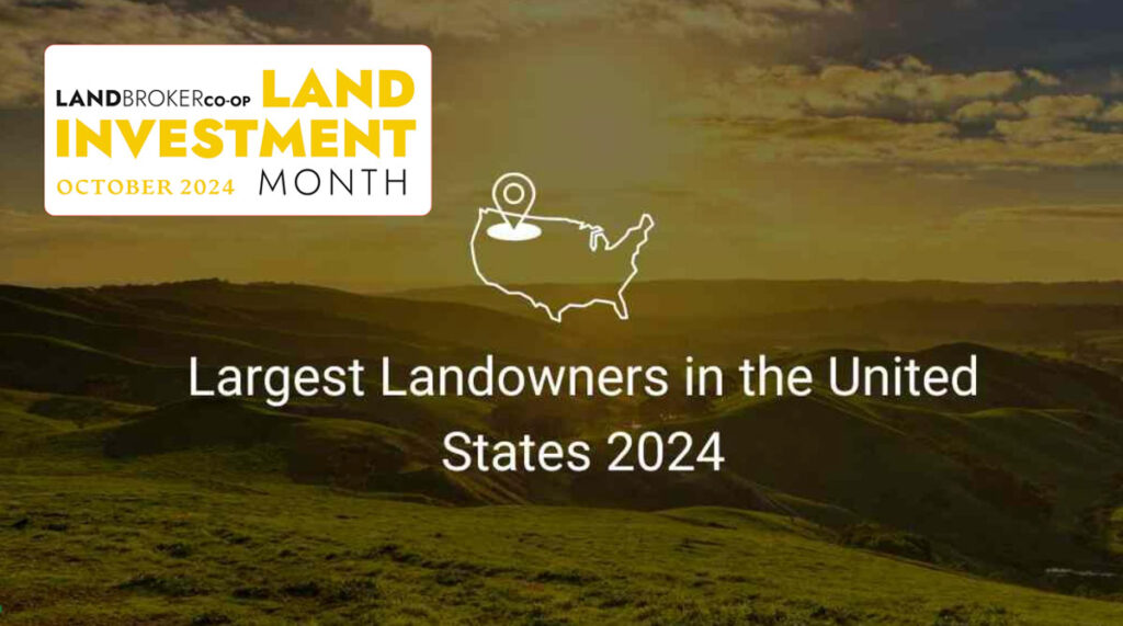 Largest Landowners in the United States 2024