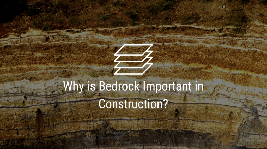 Why is Bedrock Important in Construction